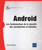 Extrait - Android Les fondamentaux de la sécurité des smartphones et tablettes