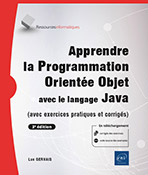 Extrait - Apprendre la Programmation Orientée Objet avec le langage Java (avec exercices pratiques et corrigés) (3e édition)