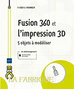Extrait - Fusion 360 et l'impression 3D 5 objets à modéliser
