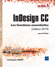 InDesign CC pour PC/Mac (édition 2019) - Les fonctions essentielles