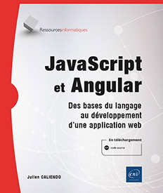 JavaScript et Angular - Des bases du langage au développement d