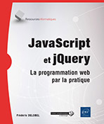 Extrait - JavaScript et jQuery La programmation web par la pratique