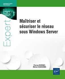Maîtriser et sécuriser le réseau sous Windows Server -  