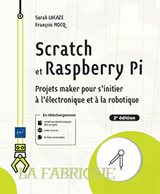 Scratch et Raspberry Pi - Projets maker pour s