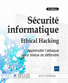 Sécurité informatique - Ethical Hacking : Apprendre l