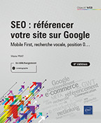 Extrait - SEO : référencer votre site sur Google Mobile First, recherche vocale, position 0...  (6e édition)