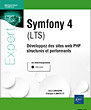 Symfony 4 (LTS) Développez des sites web PHP structurés et performants - Version en ligne