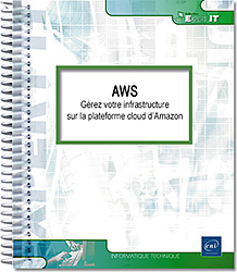 AWS - Gérez votre infrastructure sur la plateforme cloud d'Amazon - Version en ligne