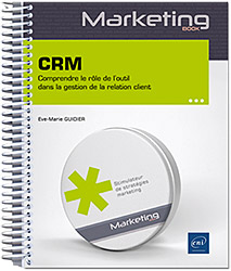 CRM - Comprendre le rôle de l'outil dans la gestion de la relation client - Version en ligne