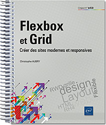 Flexbox et Grid - Créer des sites modernes et responsives - Version en ligne