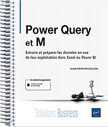 Power Query et M - Extraire et préparer les données en vue de leur exploitation... - Version en ligne