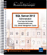 SQL Server 2012 Administration d'une base de données avec SQL Server Management Studio - Version en ligne