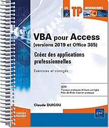 VBA pour Access (versions 2019 et Microsoft 365) - Créez des applications professionnelles : Exercices et corrigés - Version en ligne