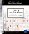 C# 12 et Visual Studio Code Les fondamentaux du langage