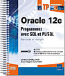 Oracle 12c Programmez avec SQL et PL/SQL : Exercices et corrigés