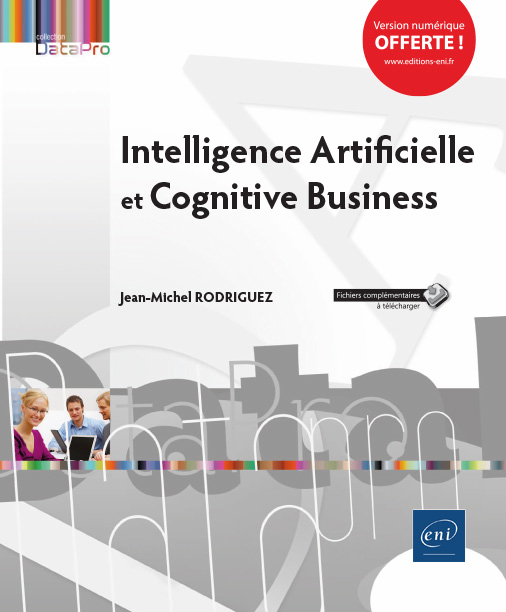 Livre Intelligence Artificielle et Cognitive business 1ère édition