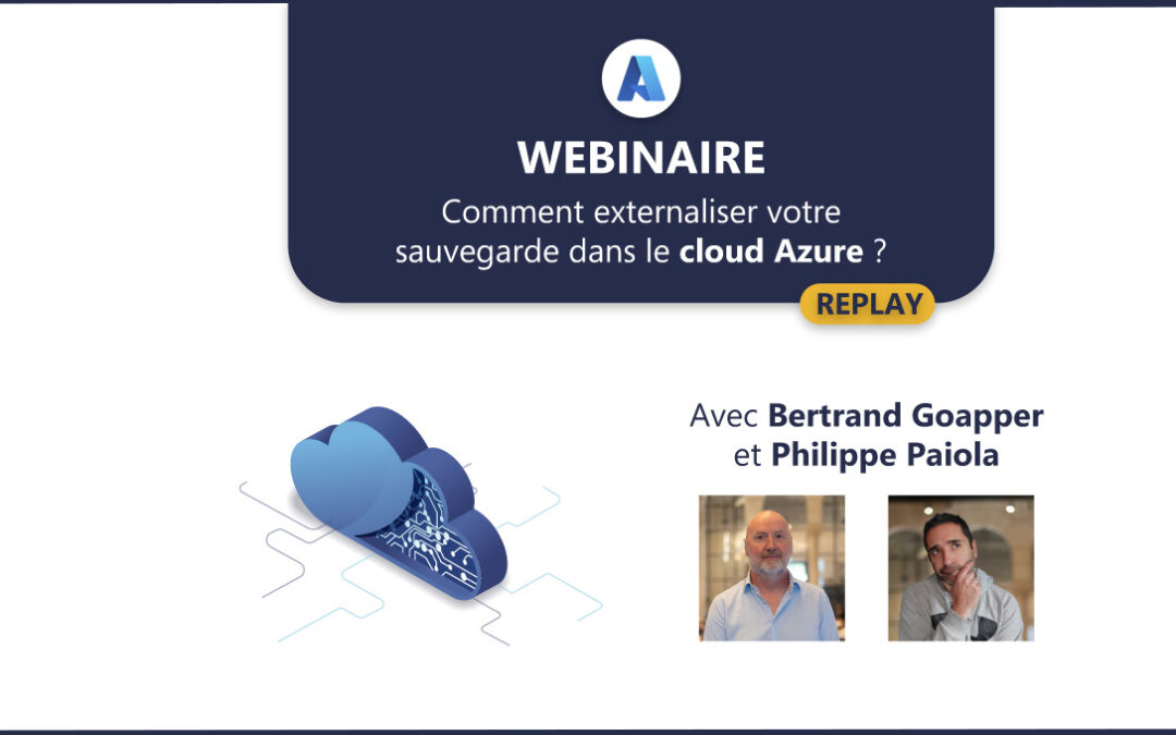 Comment externaliser votre sauvegarde dans le cloud Azure ?