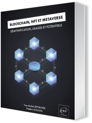 Livre Blockchain, NFT et Métaverse<br />
Démythification, usages et potentiels