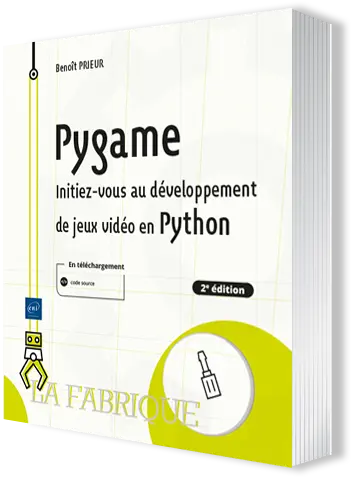 Livre Pygame<br />
Initiez-vous au développement de jeux vidéo en Python (2e édition)