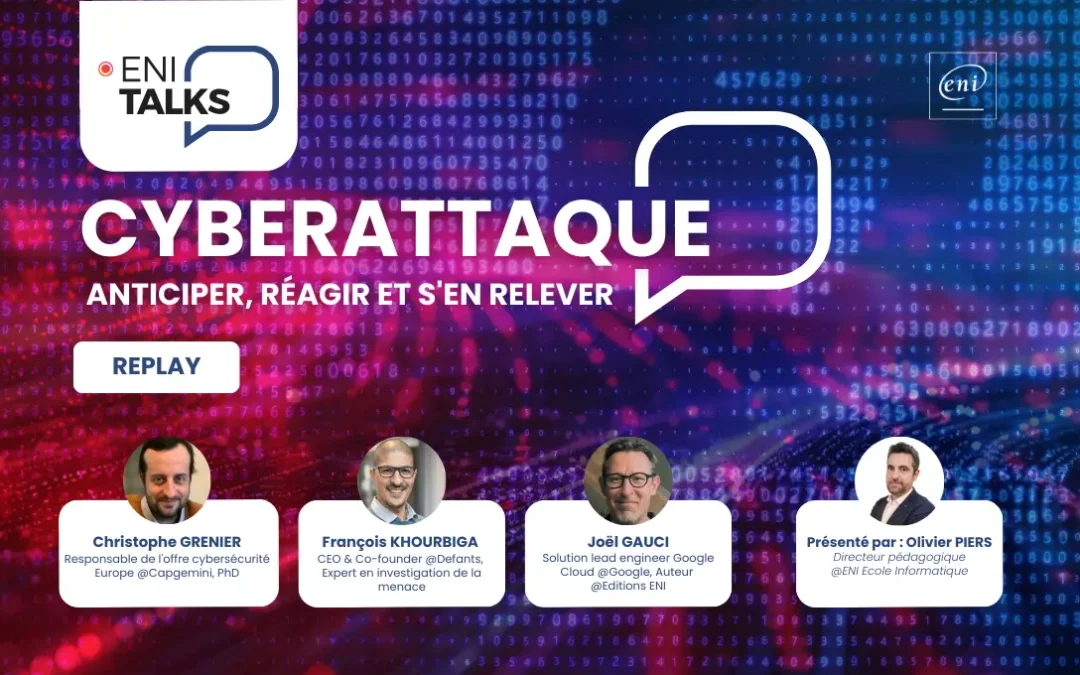Cyberattaque : anticiper, réagir et s’en relever 