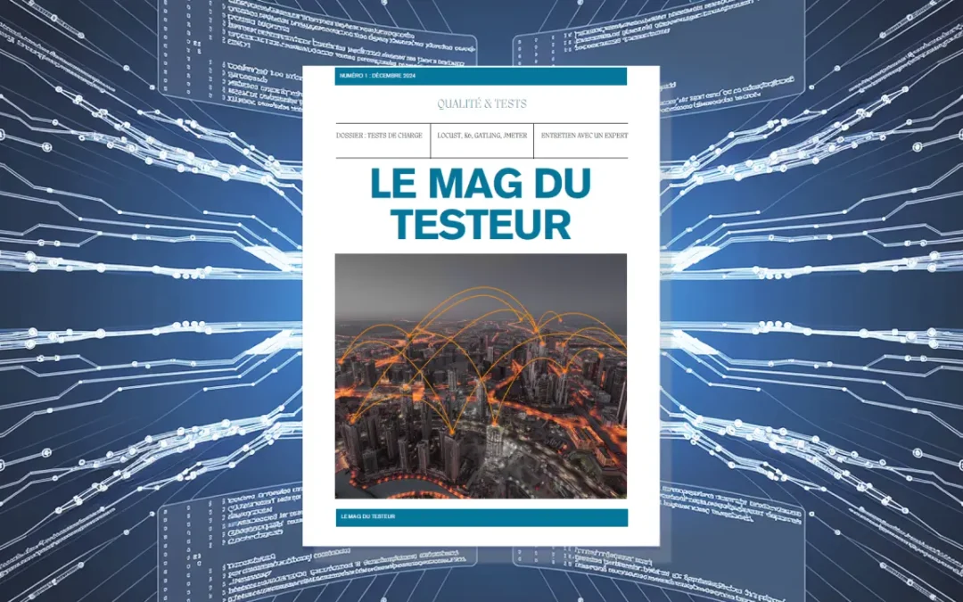 Partagez vos connaissances en testing avec “Le Mag du testeur”