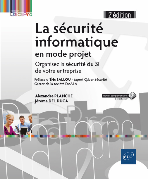 La sécurité informatique en mode projet - Organisez la sécurité du SI de votre entreprise (2e édition) - Version en ligne