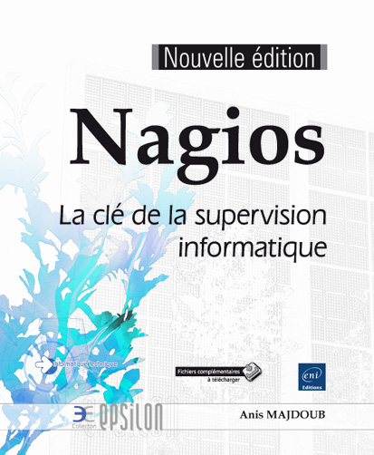 Nagios - La clé de la supervision informatique (nouvelle édition) - Version en ligne