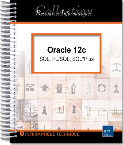 Oracle 12c - SQL, PL/SQL, SQL*Plus - Version en ligne