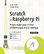 Scratch et Raspberry Pi Projets maker pour s