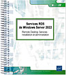 Services RDS de Windows Server 2022 Remote Desktop Services : Installation et administration - Version en ligne