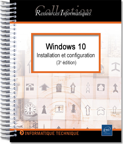 Windows 10 - Installation et configuration (3e édition) - Version en ligne