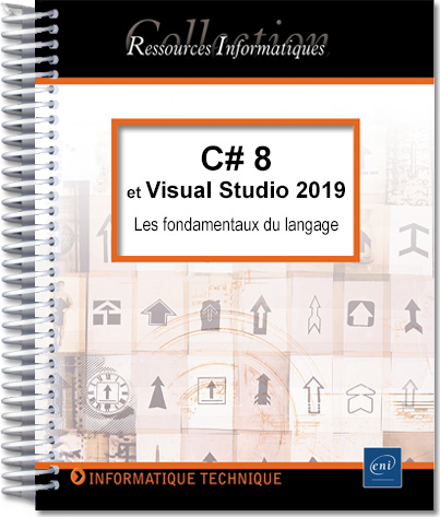 C# 8 et Visual Studio 2019 - Les fondamentaux du langage