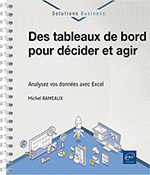 Des tableaux de bord pour décider et agir Analysez vos données avec Excel