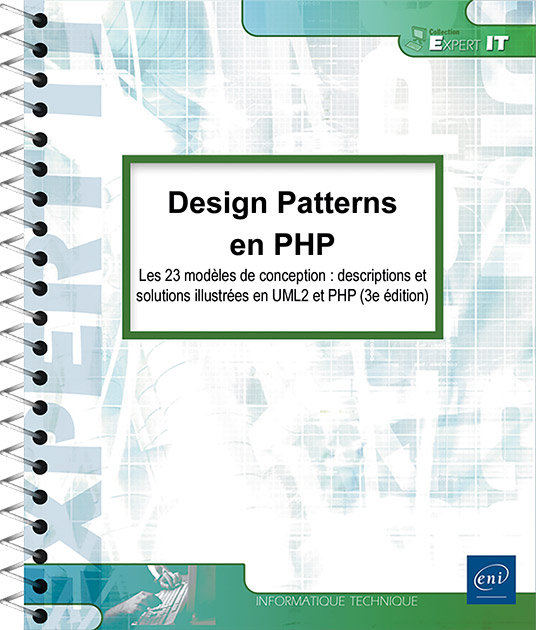 Design Patterns en PHP - Les 23 modèles de conception : descriptions et solutions illustrées en UML2 et PHP (3e édition)