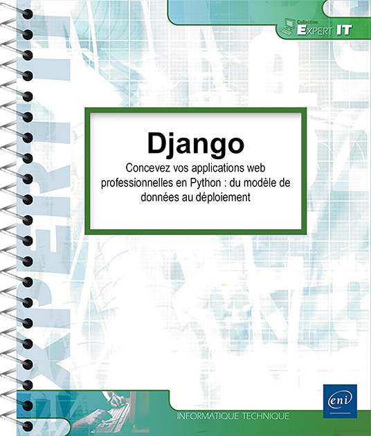 Django - Concevez vos applications web professionnelles en Python : du modèle de données au déploiement