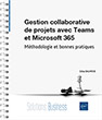 Gestion collaborative de projets avec Teams et Microsoft 365 Méthodologie et bonnes pratiques