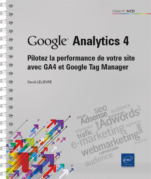Google Analytics 4 - Pilotez la performance de votre site avec GA4 et Google Tag Manager