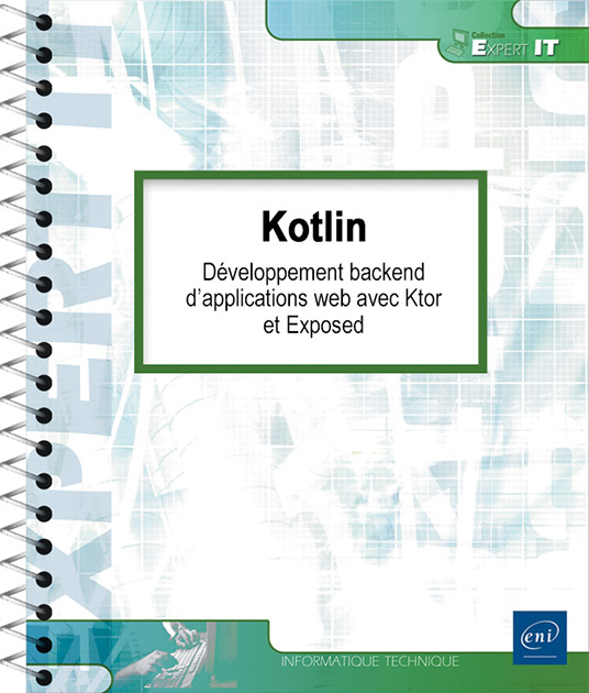 Kotlin - Développement backend d’applications web avec Ktor et Exposed