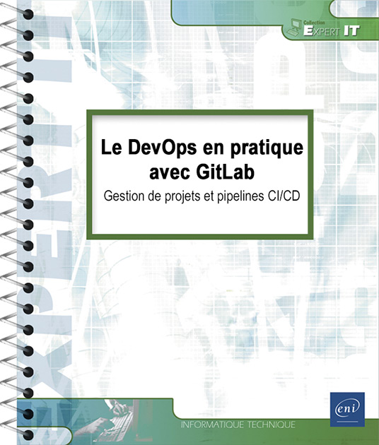Le DevOps en pratique avec GitLab - Gestion de projets et pipelines CI/CD