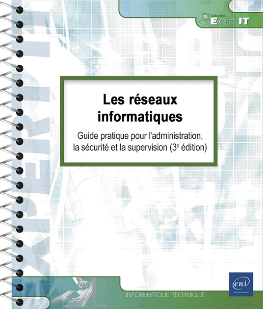 Les réseaux informatiques - Guide pratique pour l