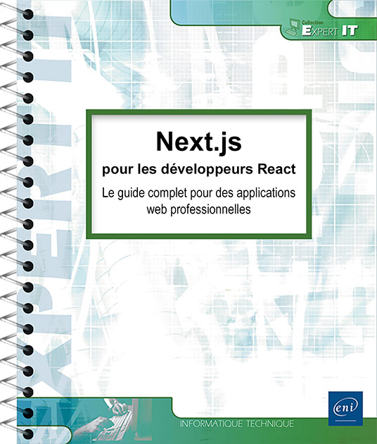 Next.js pour les développeurs React - Le guide complet pour des applications web professionnelles