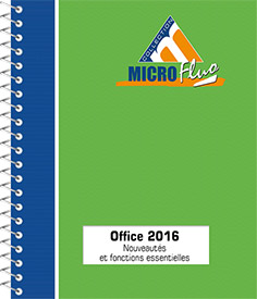 Office 2016 : Nouveautés et fonctions essentielles - Word, Excel, PowerPoint et Outlook
