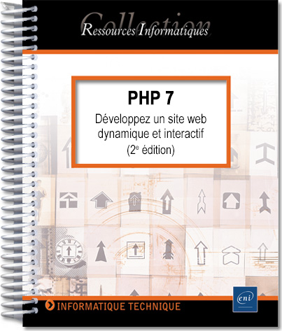 PHP 7 - Développez un site web dynamique et interactif (2e édition) - 2 Tomes