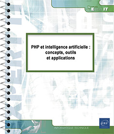 PHP et intelligence artificielle : concepts, outils et applications -  