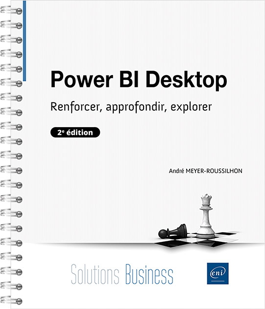 Power BI Desktop - Renforcer, approfondir, explorer (2e édition)