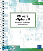VMware vSphere 8 Architecture, déploiement et administration