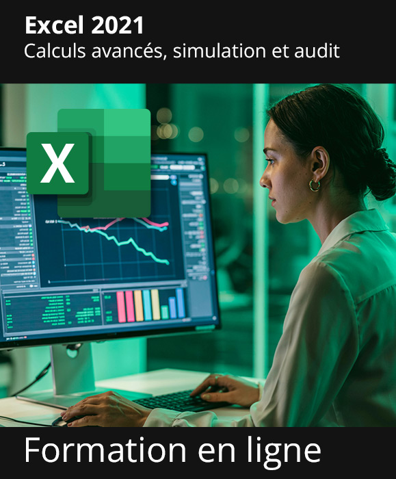 Formation en ligne - Excel 2021 - Calculs avancés, simulation et audit