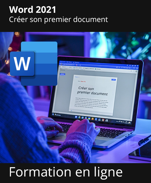 Formation en ligne - Word 2021 - Créer son premier document