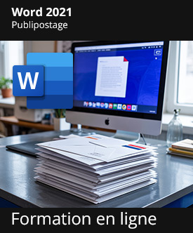 Formation en ligne - Word 2021 - Publipostage (mailing)