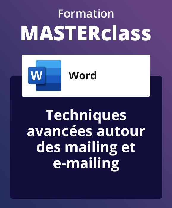 Formation MASTERclass Word, avec formateur à distance - Techniques avancées autour des mailing et e-mailing - avec support de cours & attestation de suivi fournis